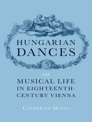 cover image of Hungarian Dances and Musical Life in Eighteenth-Century Vienna